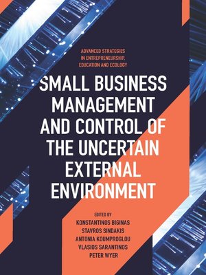cover image of Small Business Management and Control of the Uncertain External Environment